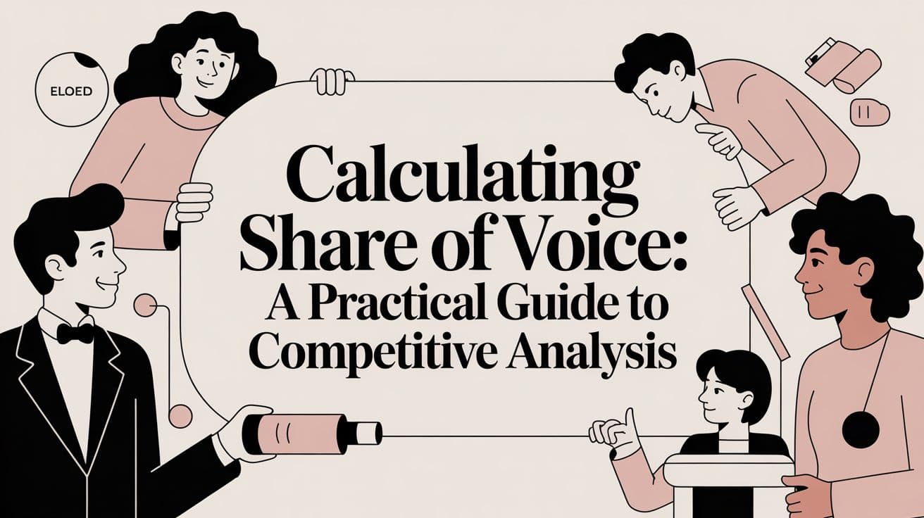 Calculating share of voice: A Practical Guide to Competitive Analysis